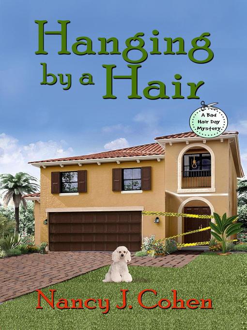 Title details for Hanging by a Hair by Nancy J. Cohen - Available